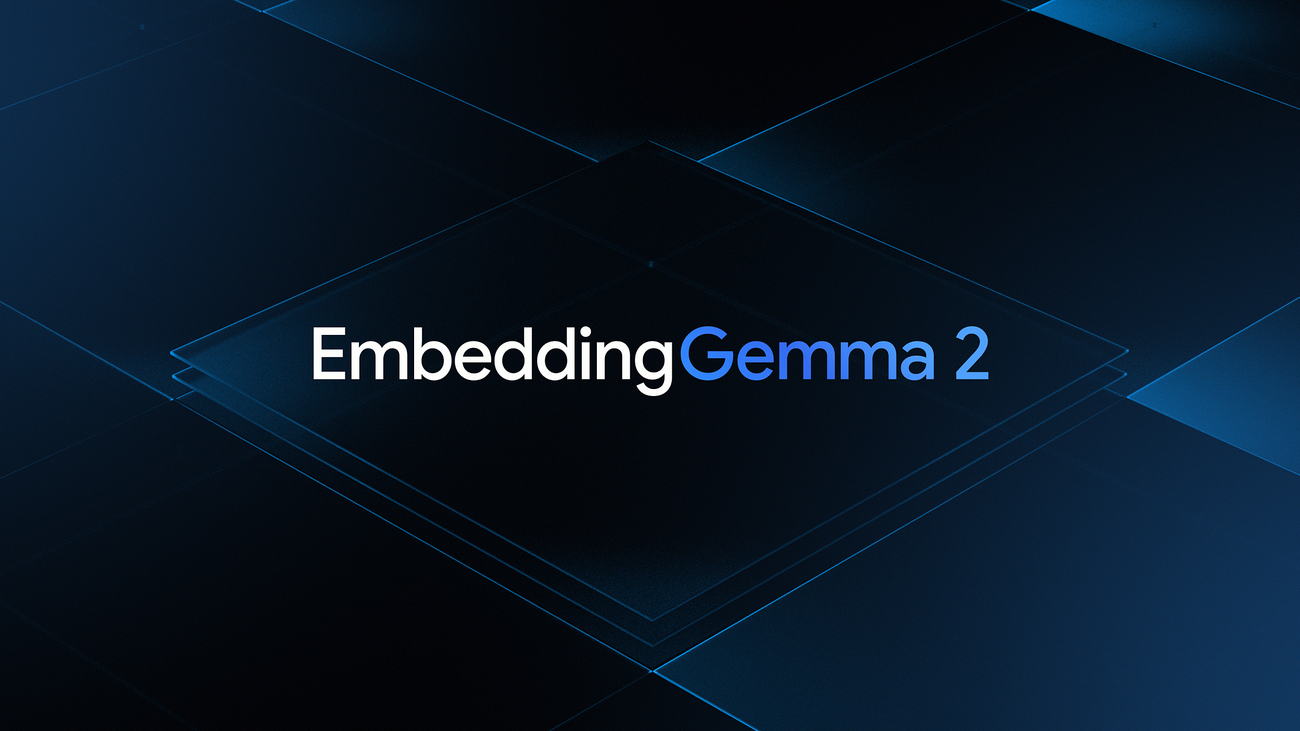Google Launches EmbeddingGemma 2 For Multimodal On-Device Embeddings